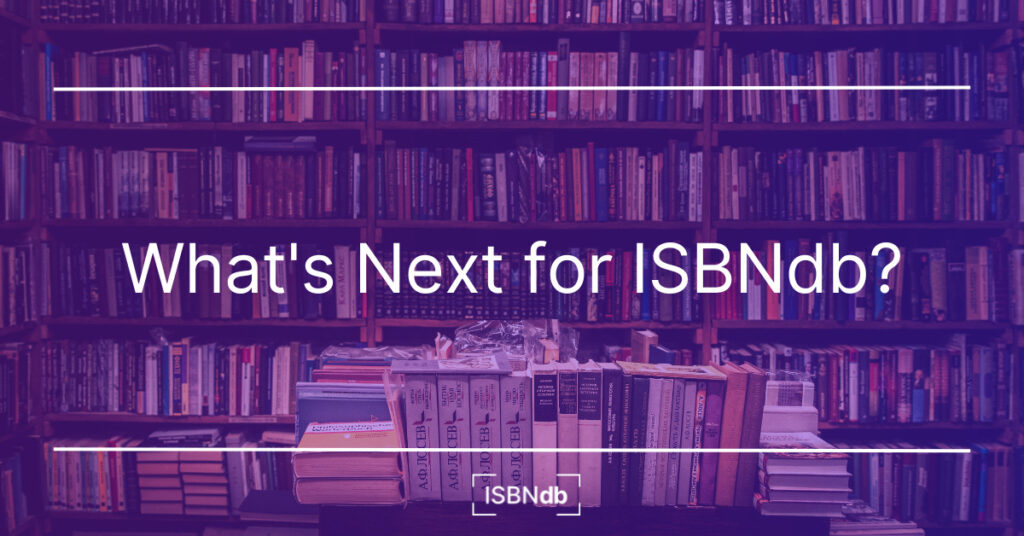 What’s Next for ISBNdb?